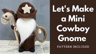 DIY Mini Cowboy Gnome/No Sew Gnome/Tiered Tray Miniatures