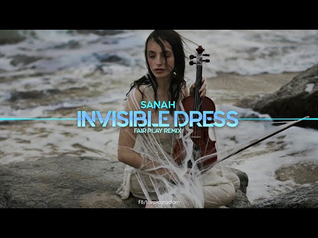 sanah - Invisible dress (FAIR PLAY REMIX) 2021