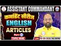 UPSC CAPF Assistant Commandant 2026 | English Subject Articles 02 I UPSC CAPF AC English Class