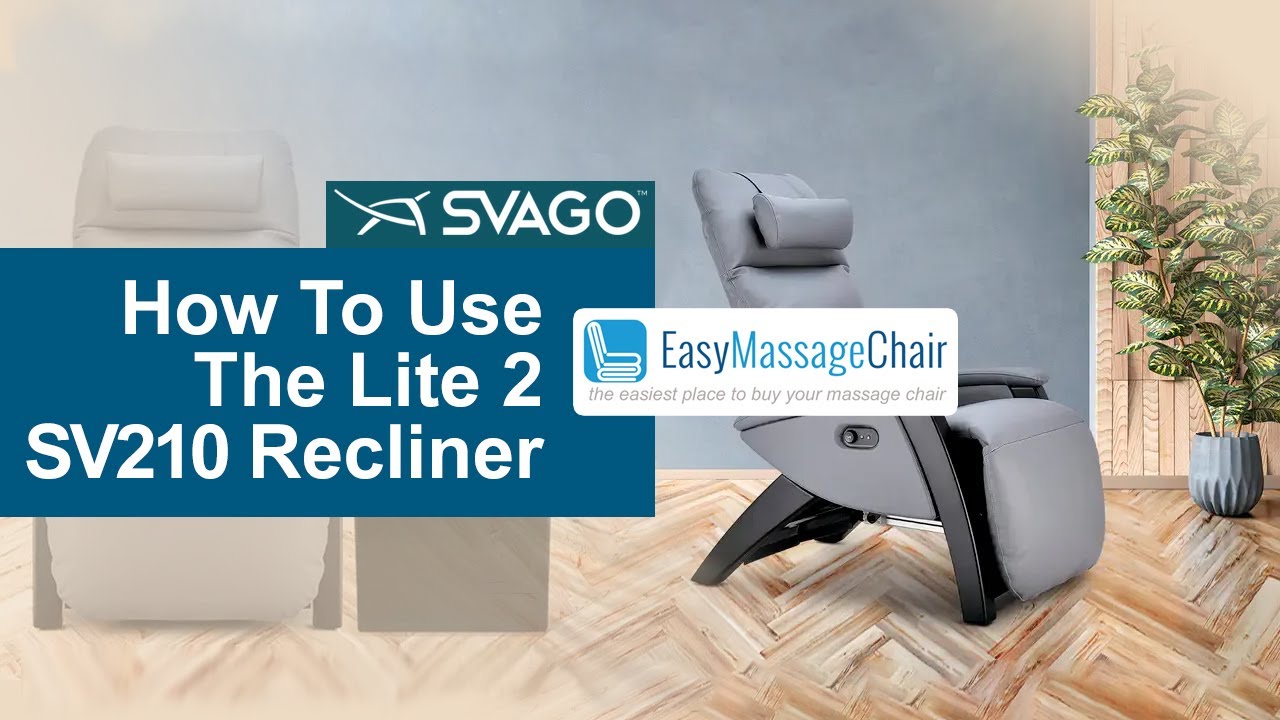 How To Operate The Svago Lite 2 SV210 Recliner