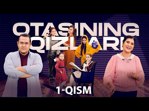 Otasining qizlari (o'zbek serial) | Отасининг қизлари (ўзбек сериал) 1-qism