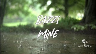 Bazzi - Mine (Lyrics)