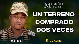 Misionero Adventista 2026 Sábado 11 De Abril Un Terreno Comprado Dos Veces - Los Mai Mai