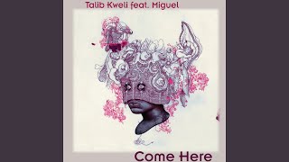Come Here (feat. Miguel)