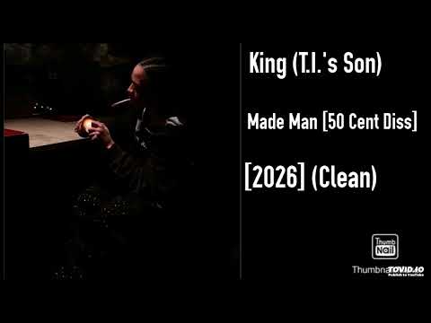 Cover King (T.I.'s Son) - Made Man [50 Cent Diss] [2026] (Clean)