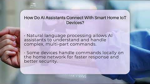 How Do AI Assistants Connect With Smart Home IoT Devices? - Talking Tech Trends