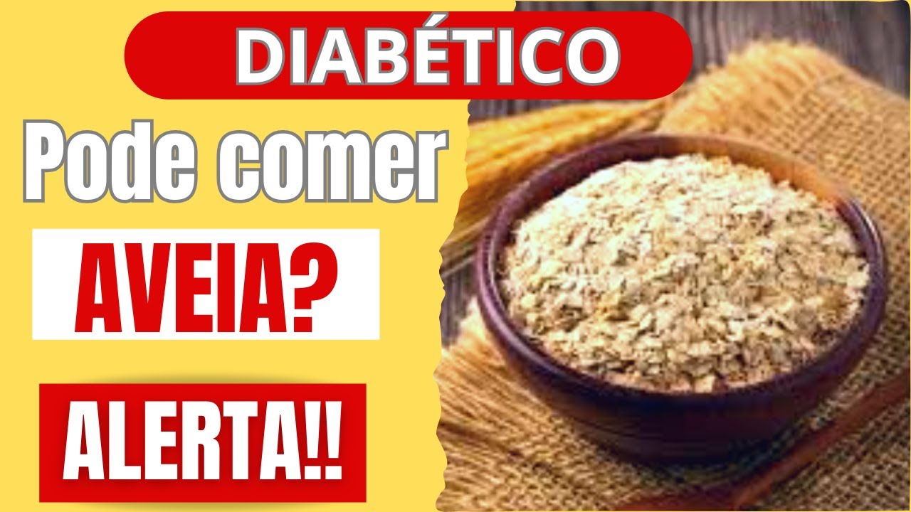 AVEIA E AÇÚCAR NO SANGUE! Diabético pode comer aveia? - YouTube