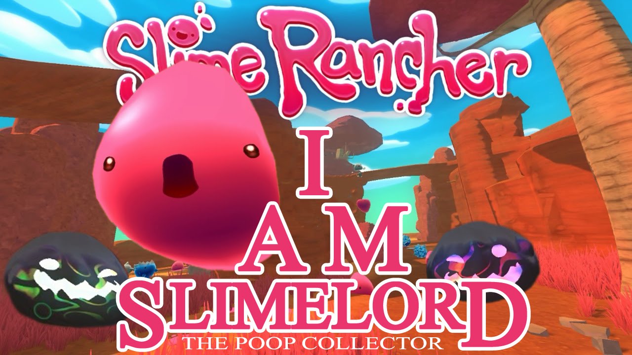 Slime Rancher Gameplay - I am Slimelord, the Poop Collector - Slime Rancher Alpha Gameplay