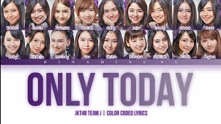 JKT48 Team J - Only Today | Color Coded Lyrics