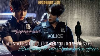 2/2 when your step father sold u to a mafia but ran away & married a police officer | JUNGKOOK FF