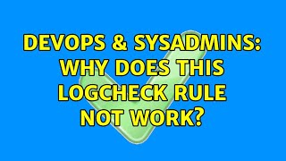 Celebrity DevOps & SysAdmins: Why does this logcheck rule not work? Net Worth