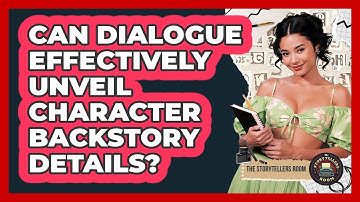 Can Dialogue Effectively Unveil Character Backstory Details?