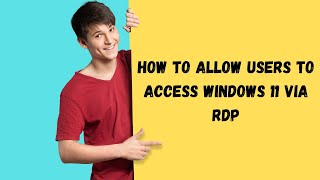 Allow users to access Windows 11 via RDP