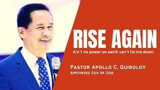 Rise Again - Pastor Apollo C. Quiboloy