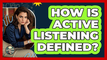 How Is Active Listening Defined? - Lexicon Lounge