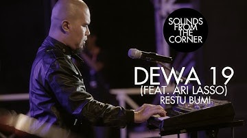 Dewa 19 (Feat. Ari Lasso) - Restu Bumi | Sounds From The Corner Live #19