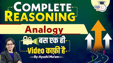 Analogy | Complete Analogy In One Video | Reasoning For All Competitive Exams | StudyIQ PCS