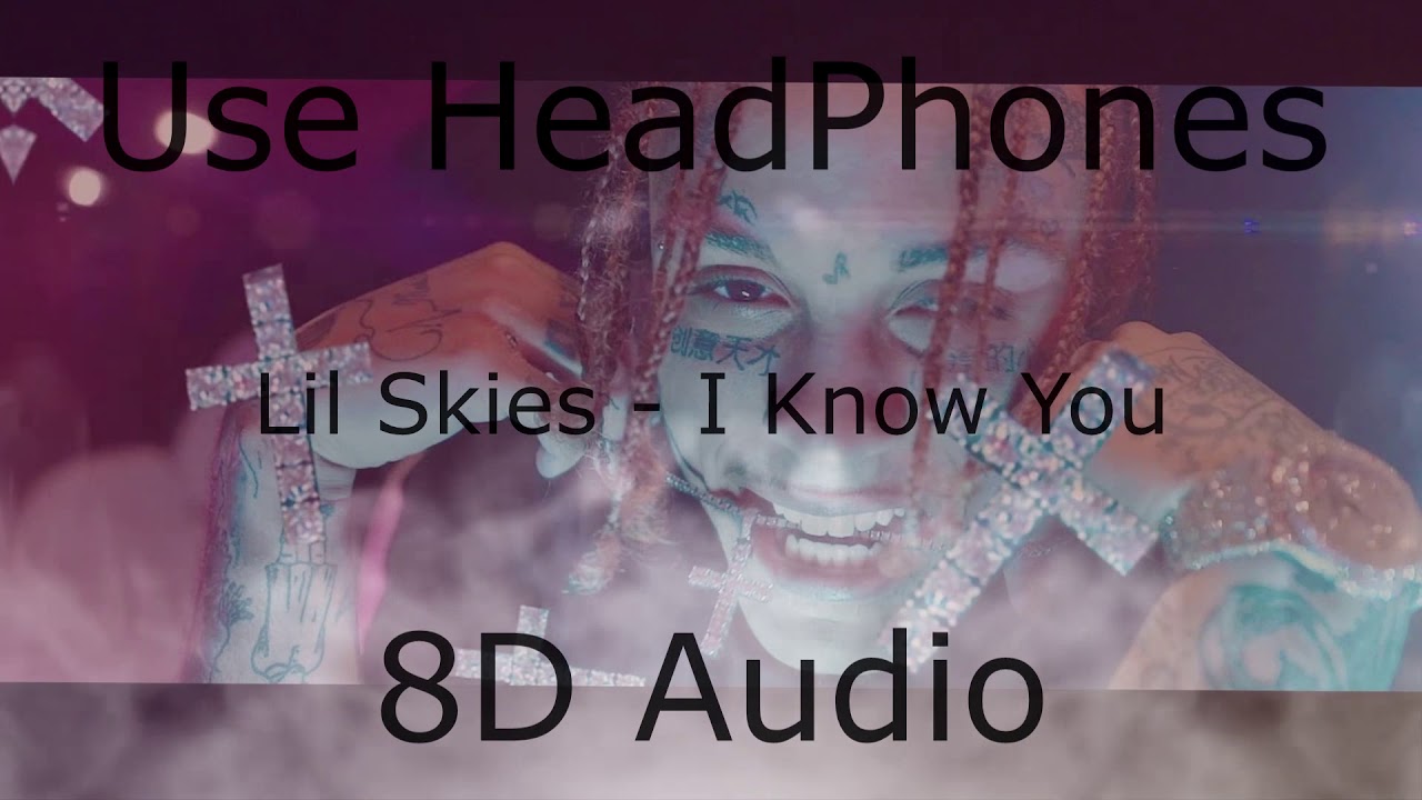 Lil Skies x Yung Pinch - I Know You (8D Audio)