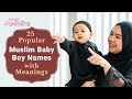 25 popular muslimislamic baby boy names with meanings