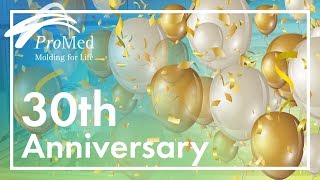 ProMed Molded Products - 30 Year Anniversary