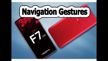 Oppo F7 Hidden Feature: Navigation Gestures