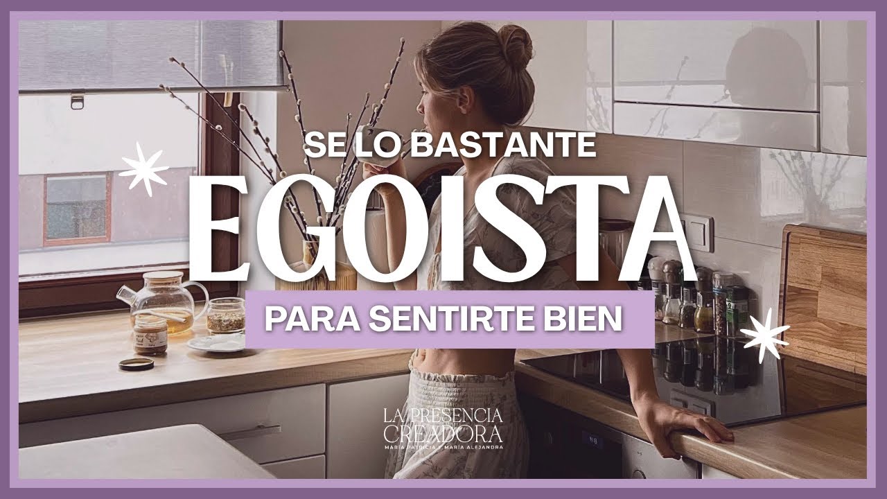 Se lo bastante egoista para sentirte bien