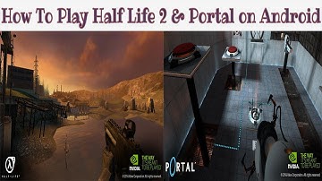 How to play Half life 2 & Portal On Any Android Devices