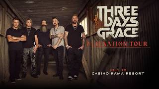 Three Days Grace – Alienation Tour live at Casino Rama Resort on July 19, 2026!