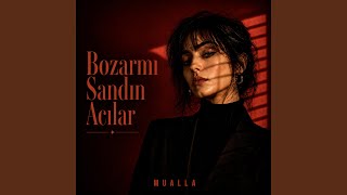 Bozar Mı Sandın Acılar