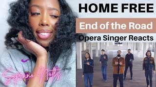 Opera Singer Reacts to Home Free End of the Road | Performance Analysis |