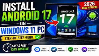 🚀 How to Install Android 17 on Windows 11 PC | Complete Step-by-Step Guide (2026).