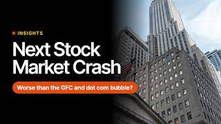 Next Stock Market Crash: Worse Than the GFC and Dot Com Bubble - Ainslie Insights