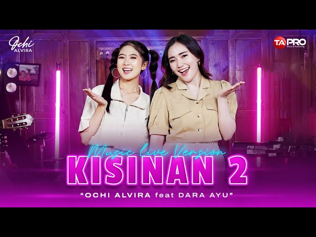 Ochi Alvira Ft. Dara Ayu - Kisinan 2 (Official Live Dangdut Koplo) | BOLA BALI NGGO DOLANAN class=