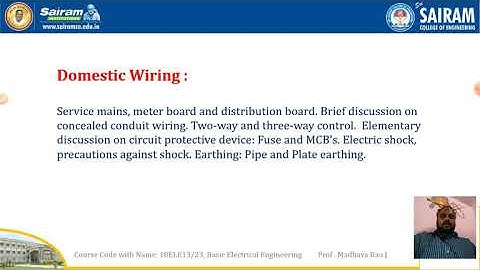 Lecture Video_18ELE23_Module 3_ Domestic Wiring,Service main,Meter,Distribution boards_Madhava Rao.J