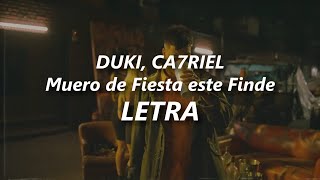 Vignette de la vidéo "DUKI, CA7RIEL - Muero de Fiesta este Finde 🔥| LETRA"