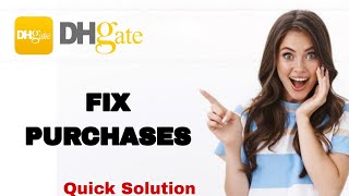 How To Fix And Solve Purchases On DHgate App | Easy Fix