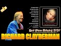 RICHARD CLAYDERMAN - Best Piano Relaxing 🎹 Richard Clayderman's piano masterpiece