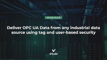 [Webinar] Send data to multiple OPC UA clients with unique access level.