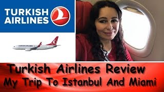 Turkish Airlines Review Economy Class 2018 (My Trip From Slovenia To Istanbul And Istanbul To Miami)