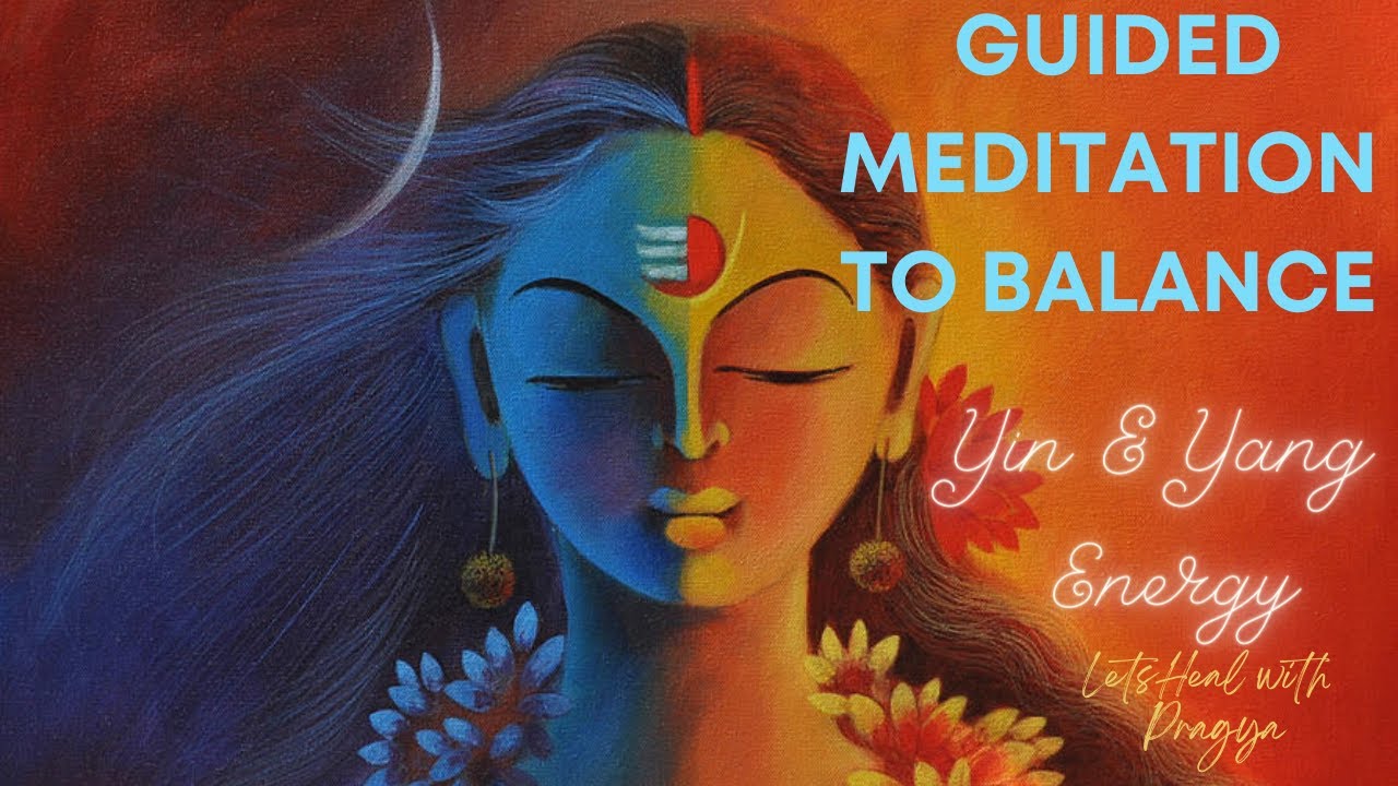 Guided Meditation to Balance Yin & Yang ☯️ Energy | Balance Masculine ...