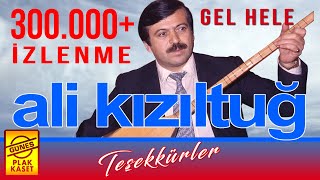 Ali Kızıltuğ - Gel Hele