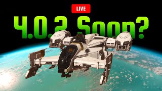 Star Citizen 4.0.2 live soon?