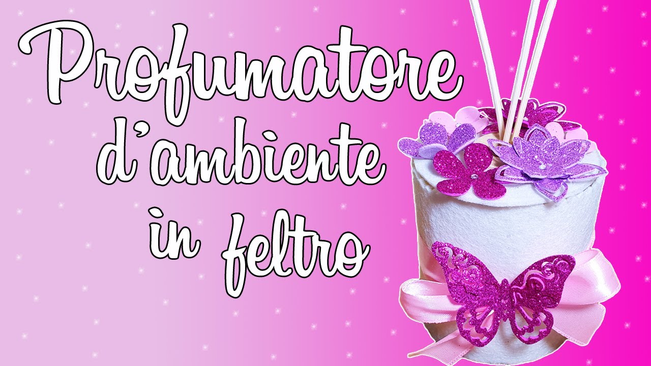 DIY PROFUMATORE D'AMBIENTE IN FELTRO