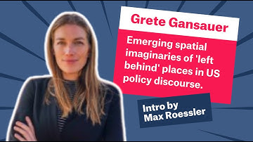 Regional Inequalities and Perceived Left-Behindness: Grete Gansauer on Spatial Imaginaries
