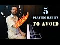 5 best ways to kill your hands in piano playing