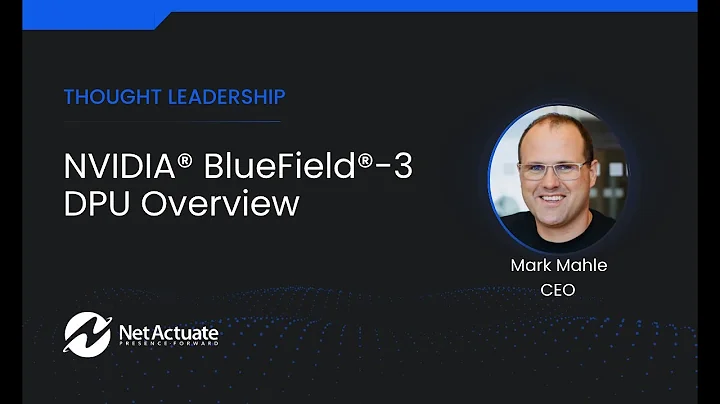 NVIDIA® BlueField® 3 DPU Overview