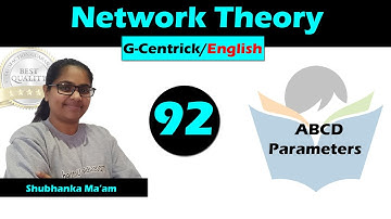 Lec 92 ABCD Parameters || Network Theory || English Version || GATE