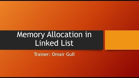 Memory Allocation ln Linked list
