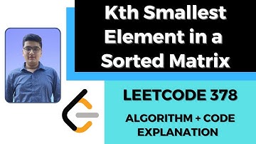 Kth Smallest Element in a Sorted Matrix | LeetCode Solution 378