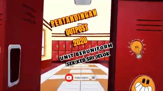 PERTANDINGAN SORAKAN OUTPOST BAGI PASUKAN BADAN BERUNIFORM SEKOLAH RENDAH 2020